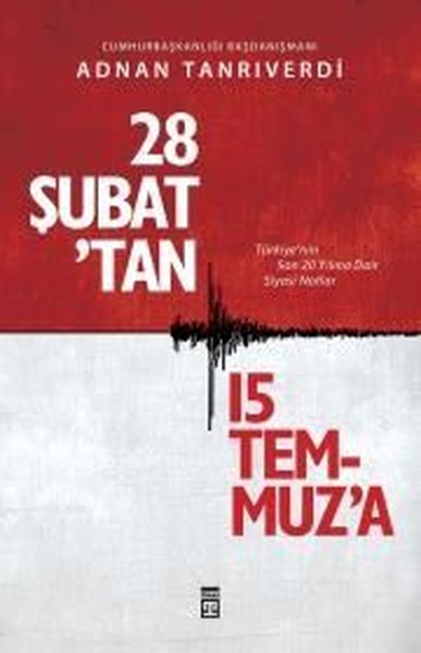 28 Şubat'tan 15 Temmuz'a Adnan Tanrıverdi