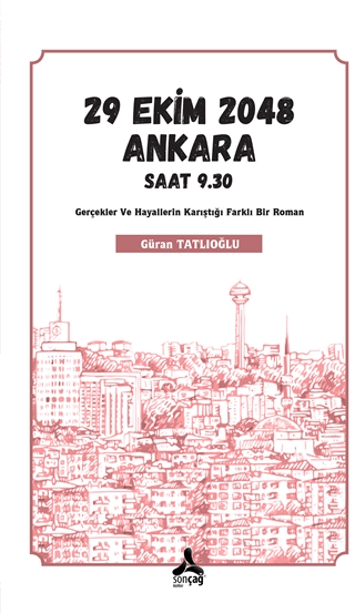 29 Ekim 2048 Ankara Saat 9.30 Güran Tatlıoğlu