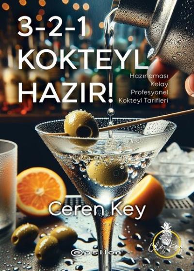 3 - 2 - 1 Kokteyl Hazır! Hazırlaması Kolay Profesyonel Kokteyl Tarifle