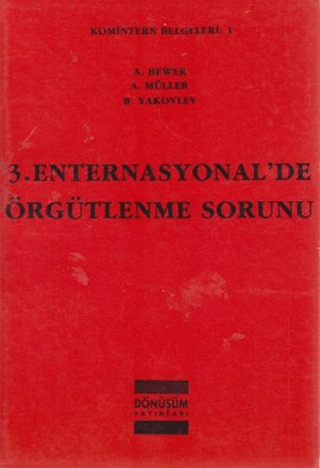 3. Enternasyonal'de Örgütlenme Sorunu B. Yakovlev