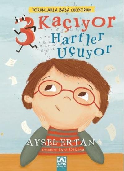 3 Kaçıyor Harfler Uçuyor - Sorunlarla Başa Çıkıyorum Aysel Ertan