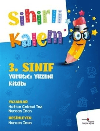 3. Sınıf Yaratıcı Yazma Kitabı - Sihirli Kalem Hatice Cebeci Tez