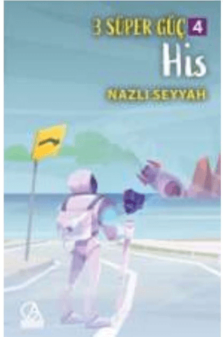 His - 3 Süper Güç 4 Nazlı Seyyah