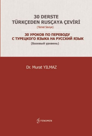 30 Derste Türkçeden Rusçaya Çeviri (Temel Seviye) Murat Yılmaz