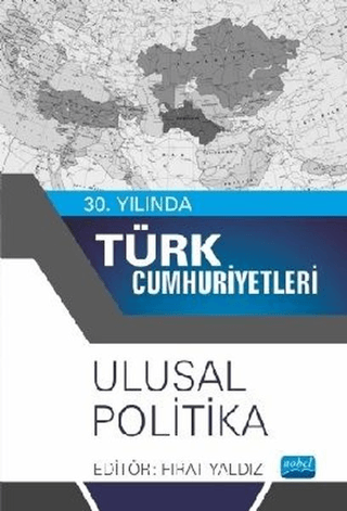 30. Yılında Türk Cumhuriyetleri - Ulusal Politika Fırat Yaldız