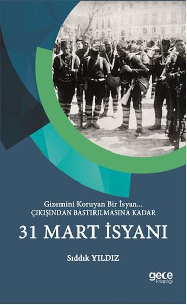 31 Mart İsyanı Sıddık Yıldız