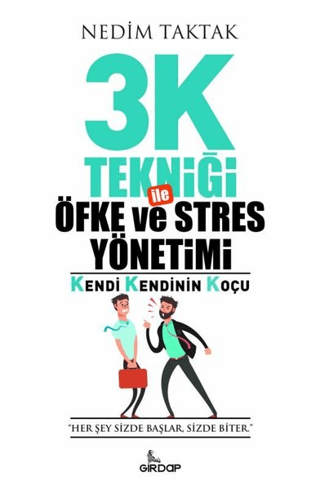 3K Tekniği İle Öfke ve Stres Yönetimi Nedim Taktak