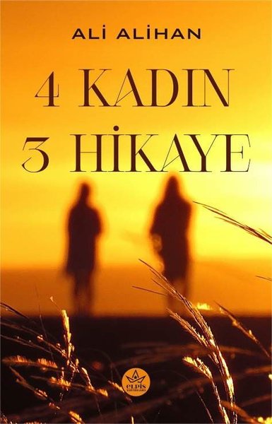 4 Kadın 3 Hikaye Ali Alihan