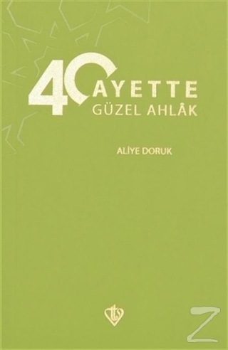 40 Ayette Güzel Ahlak Aliye Doruk