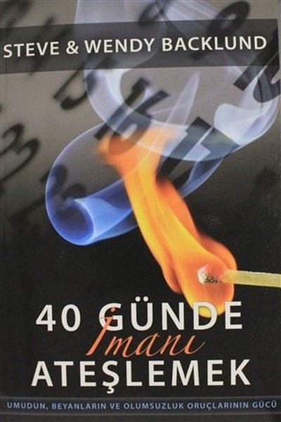 40 Günde İmanı Ateşlemek Steve Backlund