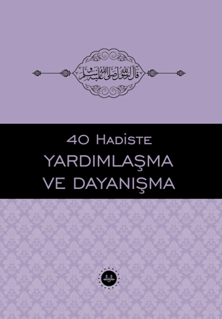 40 Hadiste Yardımlaşma ve Dayanışma Elif Erdem