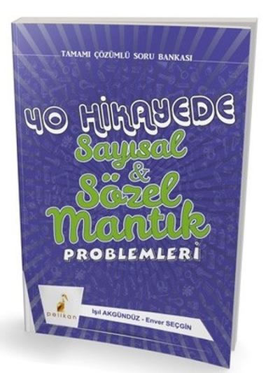 40 Hikayede Sayısal ve Sözel Mantık Problemleri Işıl Akgündüz