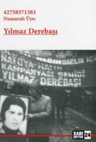 42758571383 Numaralı Üye: Yılmaz Derebaşı Kolektif