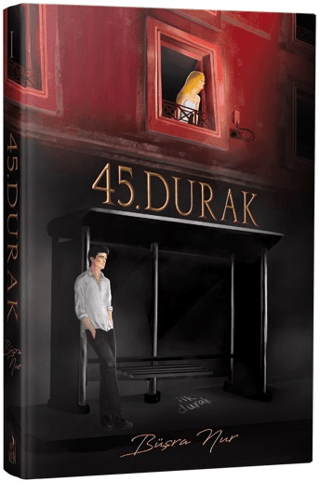 45.Durak (Ciltli) Büşra Nur