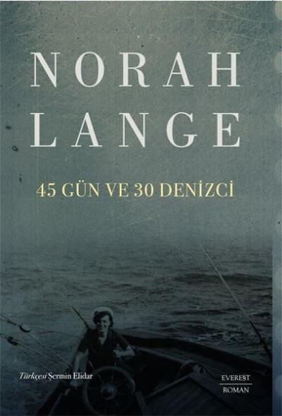 45 Gün ve 30 Denizci Norah Lange