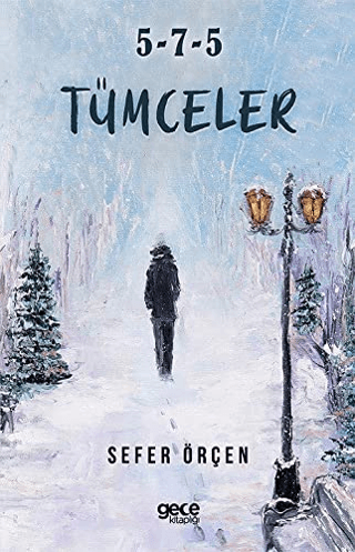 5-7-5 Tümceler Sefer Örçen