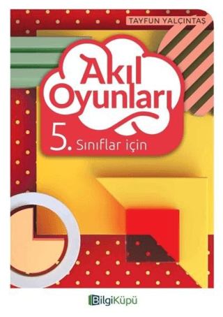 5. Sınıflar İçin Akıl Oyunları Tayfun Yalçıntaş