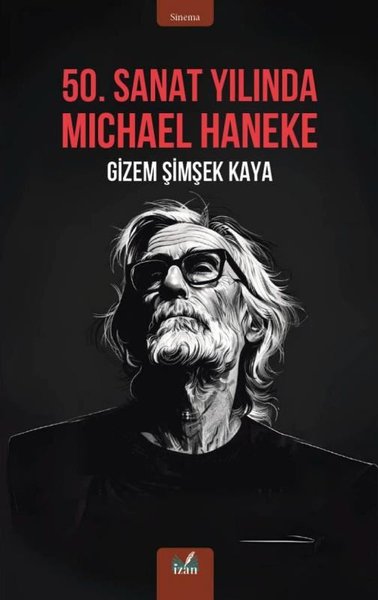 50. Sanat Yılında Michael Haneke Gizem Şimşek Kaya