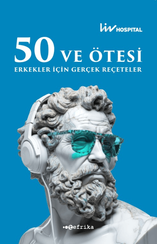 50 ve Ötesi Erkekler İçin Gerçek Reçeteler Kolektif