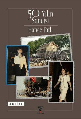 50 Yılın Sancısı Hatice Tatlı