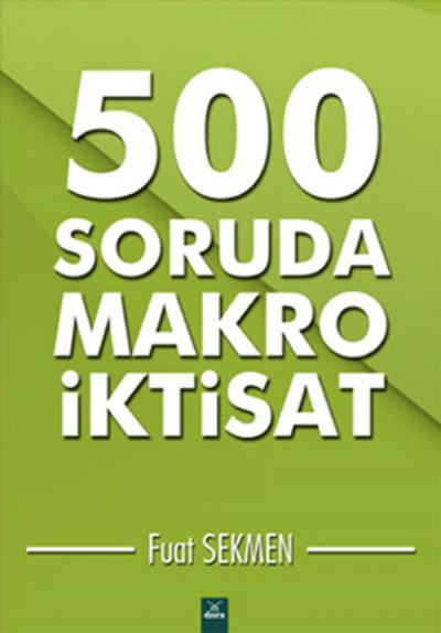 500 Soruda Makro İktisat Fuat Sekmen