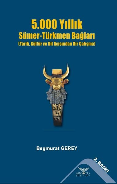 5.000 Yıllık Sümer-Türkmen Bağları Begmurat Gerey