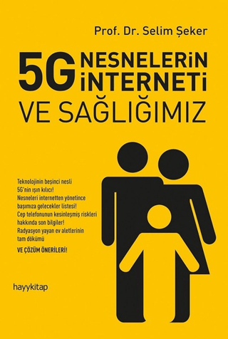 5G Nesnelerin İnterneti ve Sağlığımız Selim Şeker