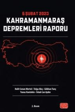 6 Şubat 2023 Kahramanmaraş Depremleri Raporu Gökhan Tunç