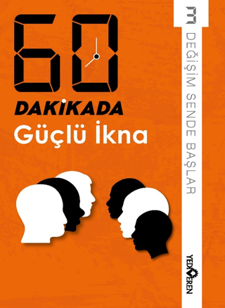 60 Dakikada Güçlü İkna - Değişim Sende Başlar 3 Kolektif