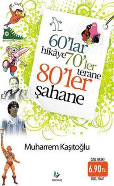 60'lar Hikaye 70'ler Terane 80'ler Şahane Muharrem Kaşıtoğlu