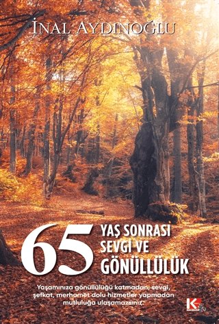 65 Yaş Sonrası Sevgi ve Gönüllülük İnal Aydınoğlu