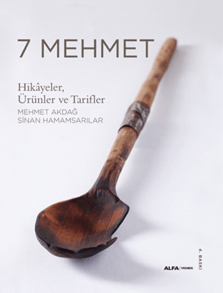 7 Mehmet: Hikayeler Ürünler ve Tarifler Mehmet Akdağ