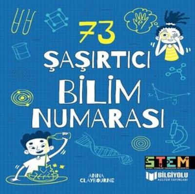 73 Şaşırtıcı Bilim Numarası (Ciltli) Anna Claybourne