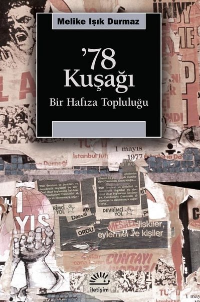 78 Kuşağı - Bir Hafıza Topluluğu Melike Işık Durmaz