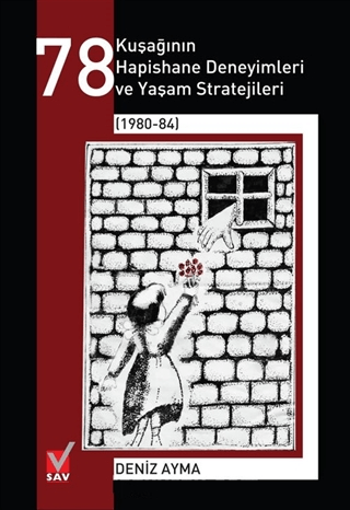 78 Kuşağının Hapishane Deneyimleri ve Yaşam Stratejileri (1980-84) Den