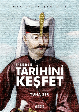 7'lerle Tarihini Keşfet - Hap Kitap Serisi 1 Tuna Ser