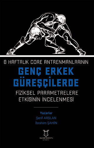 8 Haftalık Core Antrenmanlarının Genç Erkek Güreşçilerde Fiziksel Para