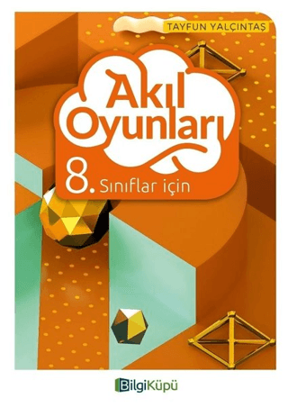 8. Sınıflar için Akıl Oyunları Tayfun Yalçıntaş