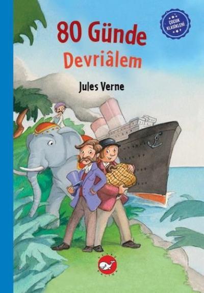 80 Günde Devrialem - Çocuk Klasikleri (Ciltli) Jules Verne