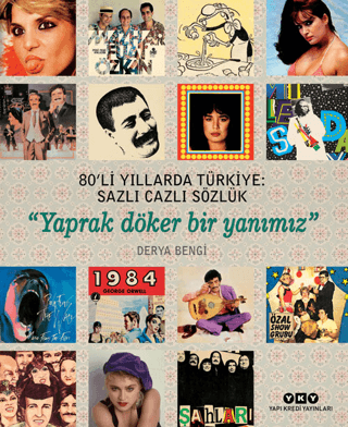 80'li Yıllarda Türkiye: Sazlı Cazli Sözlük-Yaprak Döker Bir Yanımız De