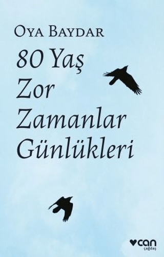 80 Yaş Zor Zamanlar Günlükleri Oya Baydar