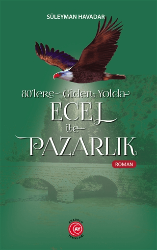 80'lere Giden Yolda Ecel İle Pazarlık Süleyman Havadar