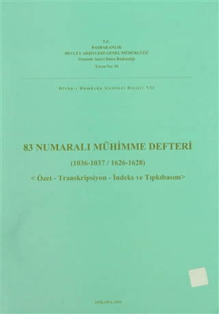 83 Numaralı Mühimme Defteri (1036 - 1037 / 1626 - 1628) Kolektif