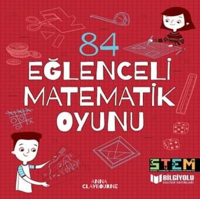 84 Eğlenceli Matematik Oyunu (Ciltli) Anna Claybourne