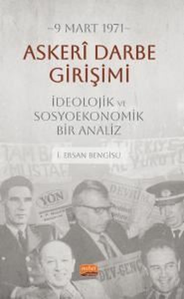 9 Mart 1971 - Askeri Darbe Girişimi - İdeolojik ve Sosyoekonomik Bir A