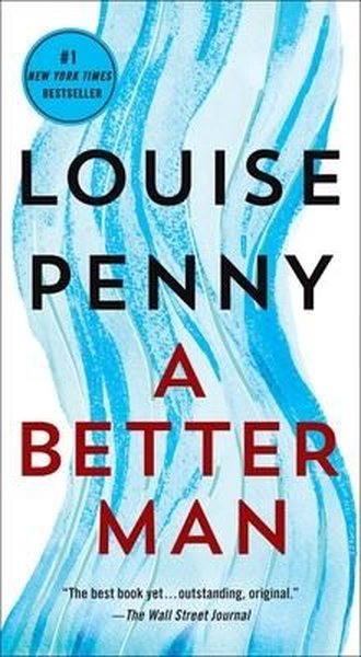 A Better Man: A Chief Inspector Gamache Novel Louise Penny