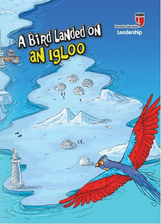 A Bird Landed on an Igloo - Leadership Neriman Karatekin