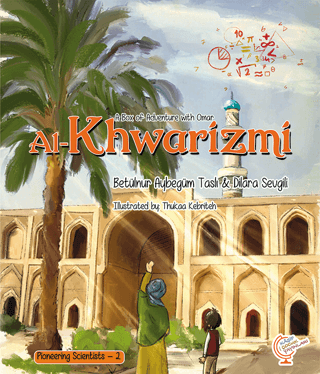 A Box of Adventure with Omar: Al-Khwarizmi Dilara Sevgili