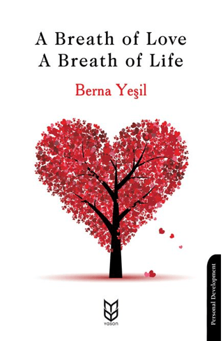 A Breath Of Love - A Breath Of Life Berna Yeşil