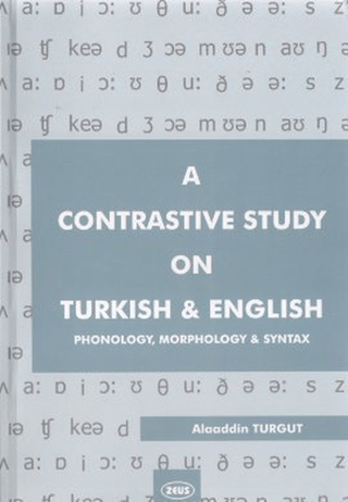 A Contrastive Study on Turkish and English Alaaddin Turgut